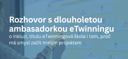 Hlavička ke článku: Rozhovor s dlouholetou ambasadorkou eTwinning