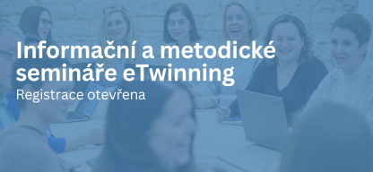 informační a metodické semináře eTwinning, registrace otevřena