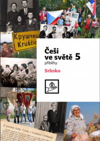 Češi ve světě 5 - Srbsko