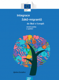 Integrace žáků-migrantů do škol v Evropě: národní politiky a opatření 