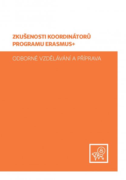 Zkušenosti koordinátorů programu Erasmus+, odborné vzdělávání a příprava 