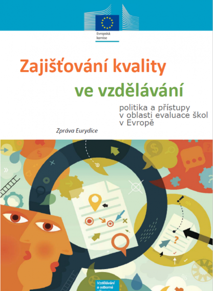 Zajišťování kvality ve vzdělávání: Politika a přístupy v oblasti evaluace škol v Evropě