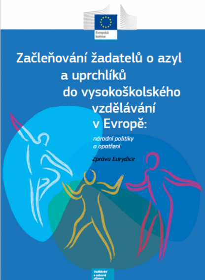 Začleňování žadatelů o azyl a uprchlíků do vysokoškolského vzdělávání v Evropě: národní politiky a opatření 